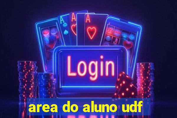 area do aluno udf